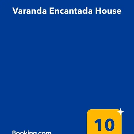 Varanda Encantada House *